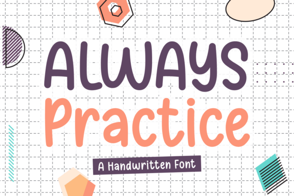 Always Practice: The Playful Typeface That Elevates Campaign Creativity