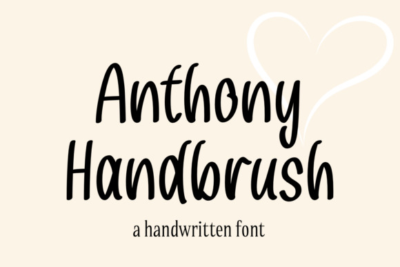 Anthony Handbrush: The Perfect Typeface for a Personal Brand Touch