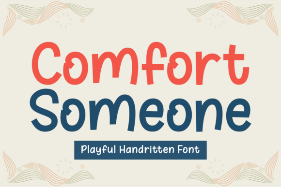 Comfort Someone: A Playful Typeface for Warm Campaign Design