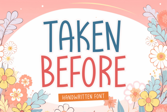 Why Taken Before Is the Handwritten Font Your Brand Needs